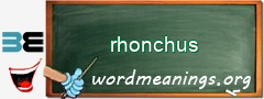 WordMeaning blackboard for rhonchus